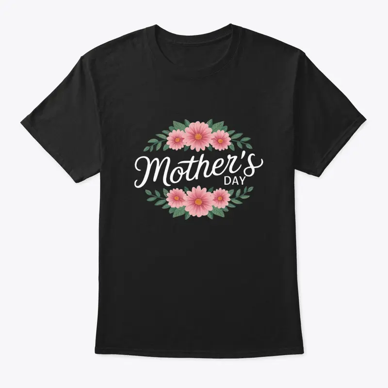 Mother's Day Classic T-Shirt