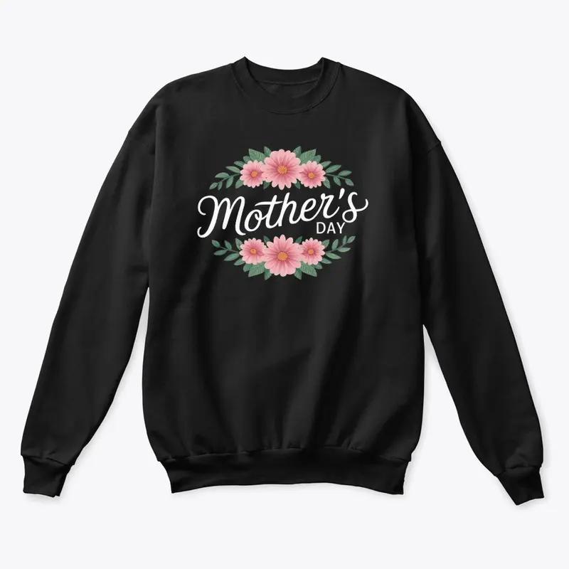 Mother's Day Classi Crewneck Sweatshirt