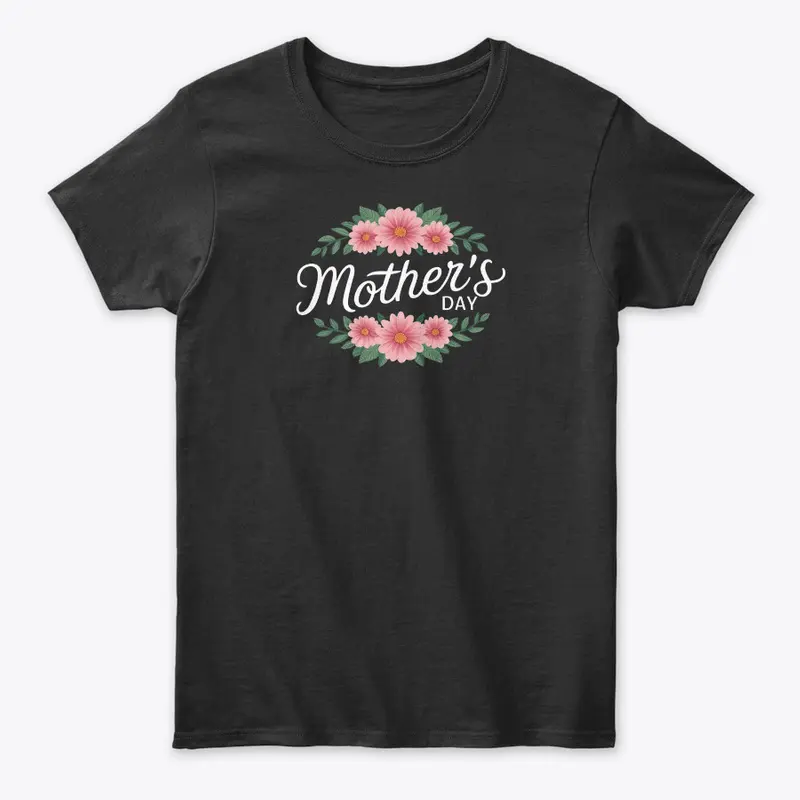 Mother's Day Women's Classic Tee